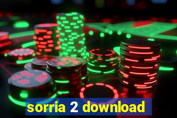 sorria 2 download